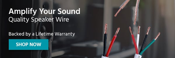Amplify your Sound. Quality Speaker Wire Backed by a Lifetime Warranty Shop Now