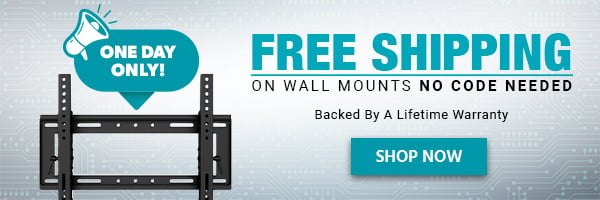 ONE DAY ONLY Free Shipping on Wall Mounts No Code Needed
