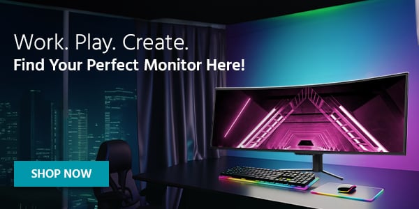 Work, Play, Create Find Your Perfect Monitor Here! Shop Now