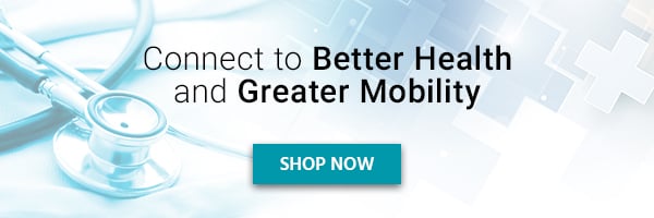 Connect to Better Health and Greater Mobility! Shop Now