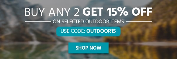 Buy any 2 and Get 15% OFF on selected outdoor items Use Code: OUTDOOR15 Shop Now