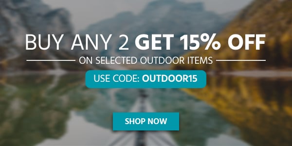 BUY ANY 2 GET 15% OFF On Selected Outdoor Items Use Code: OUTDOOR15