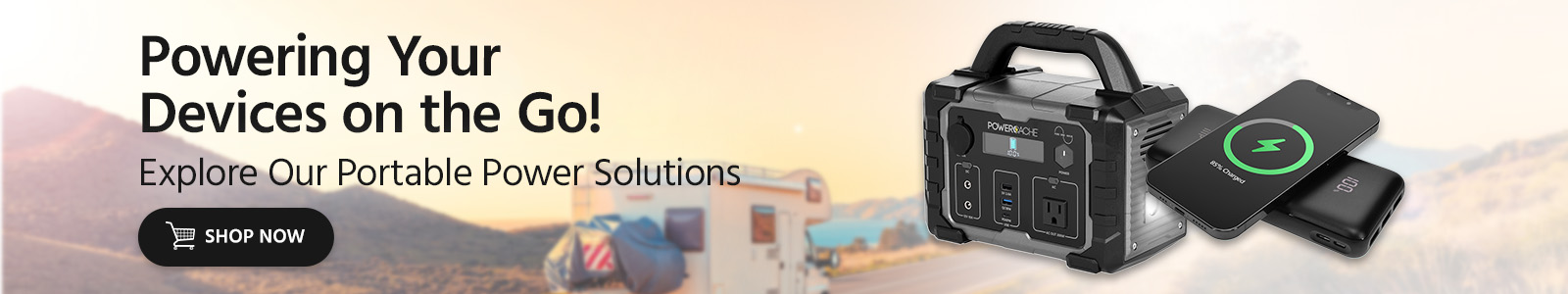 Powering Your Devices on the Go! 
Explores Our Portable Power Solutions
Shop Now