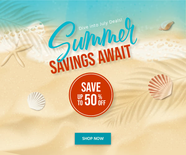 Summer Savings Await Dive Into July Deals! Get Up to 50% Off Shop Now