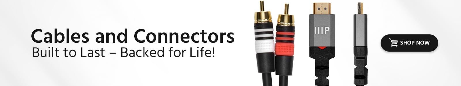 Enhance Your Digital Lifestyle with Our Exceptional Cables and Connectors 
Shop Now