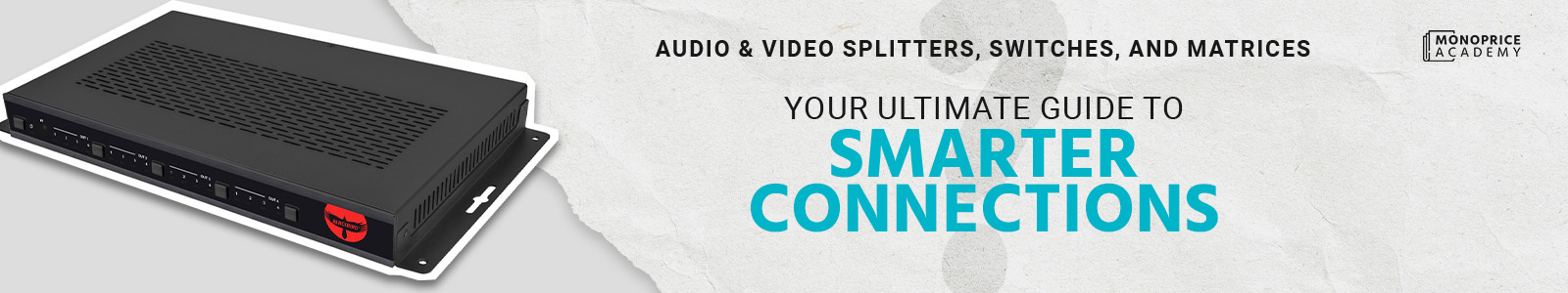 Audio & Video Splitters, Switches, and Matrix Switches: Your Ultimate Guide to Smarter Connections!