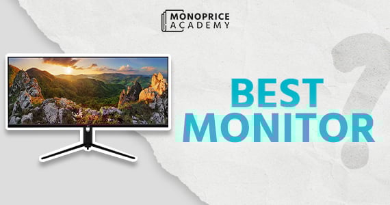 How to Pick the Best Monitor for Business, Consumer, Gaming, and School Use: A Comprehensive Guide
