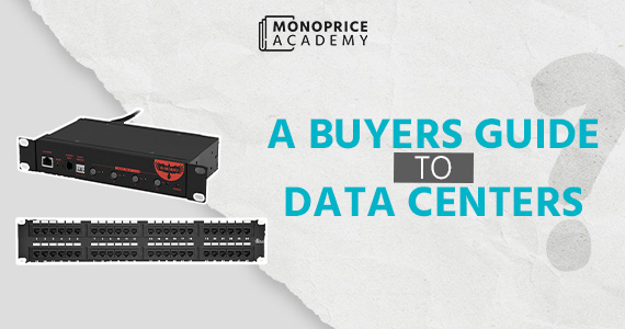 Unveiling the Powerhouse: A Buyers Guide to Data Centers