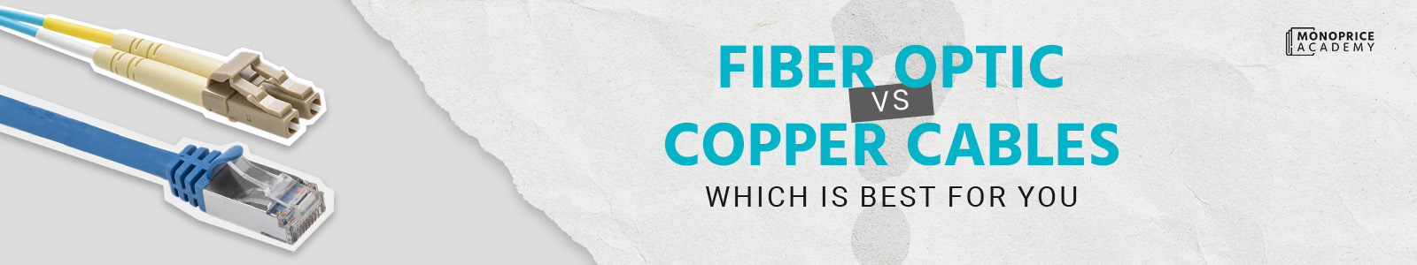 Fiber Optic vs. Copper Cables: Which is Best for You?