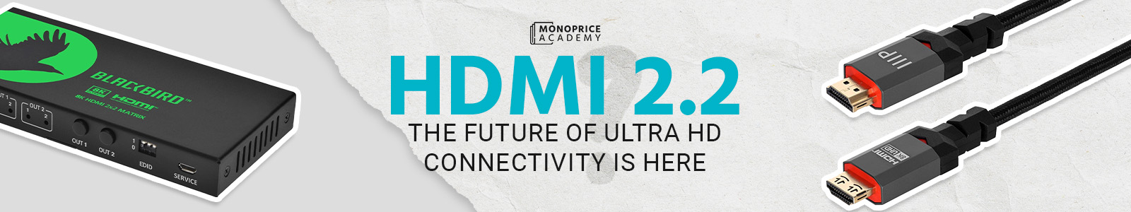HDMI 2.2: The Future of Ultra HD Connectivity Is Here!