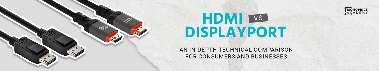 HDMI vs. DisplayPort: An In-Depth Technical Comparison for Consumers and Businesses