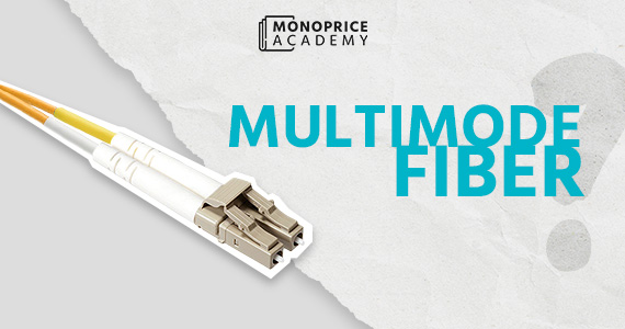 Unlocking the Power of Multimode Fiber: A Simple Guide to OM1, OM2, OM3, OM4, and OM18