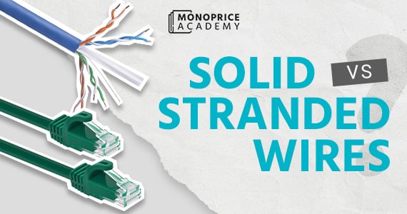 Solid vs Stranded Wires The Ultimate Showdown