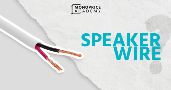 All About Speaker Wires: Your Ultimate Guide to Great Sound!