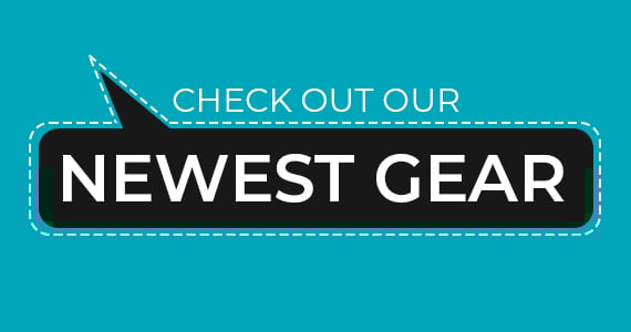 New Products Check Out Our Newest Gear