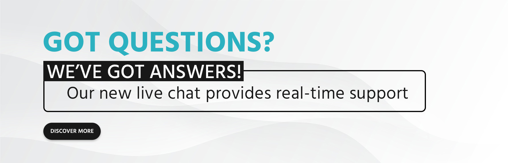 Got Questions? We’ve Got Answers! Our new live chat features are here to provide real-time support Start Chat Now