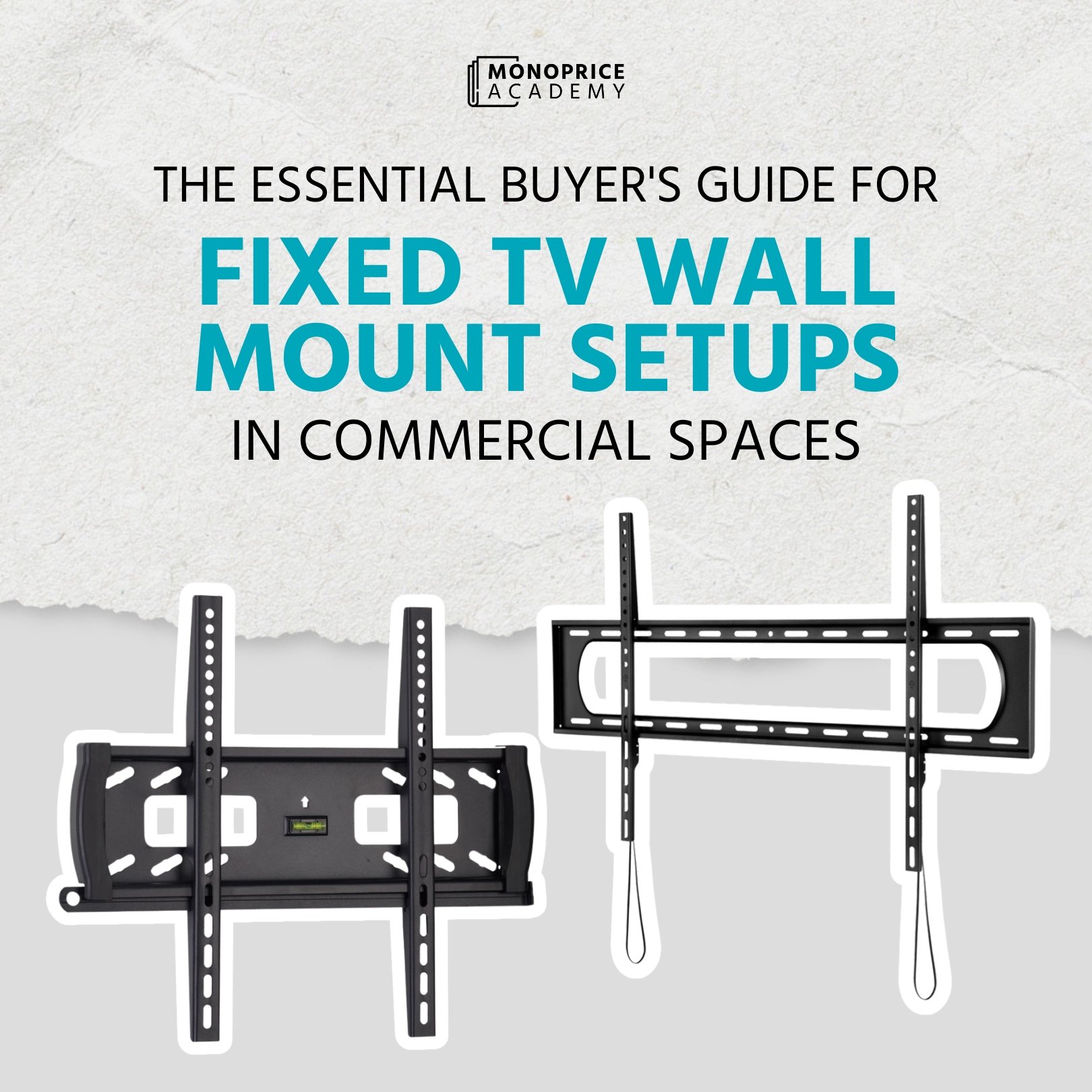 The Essential Buyer's Guide For Fixed TV Wall Mount Setups In Commercial Spaces.