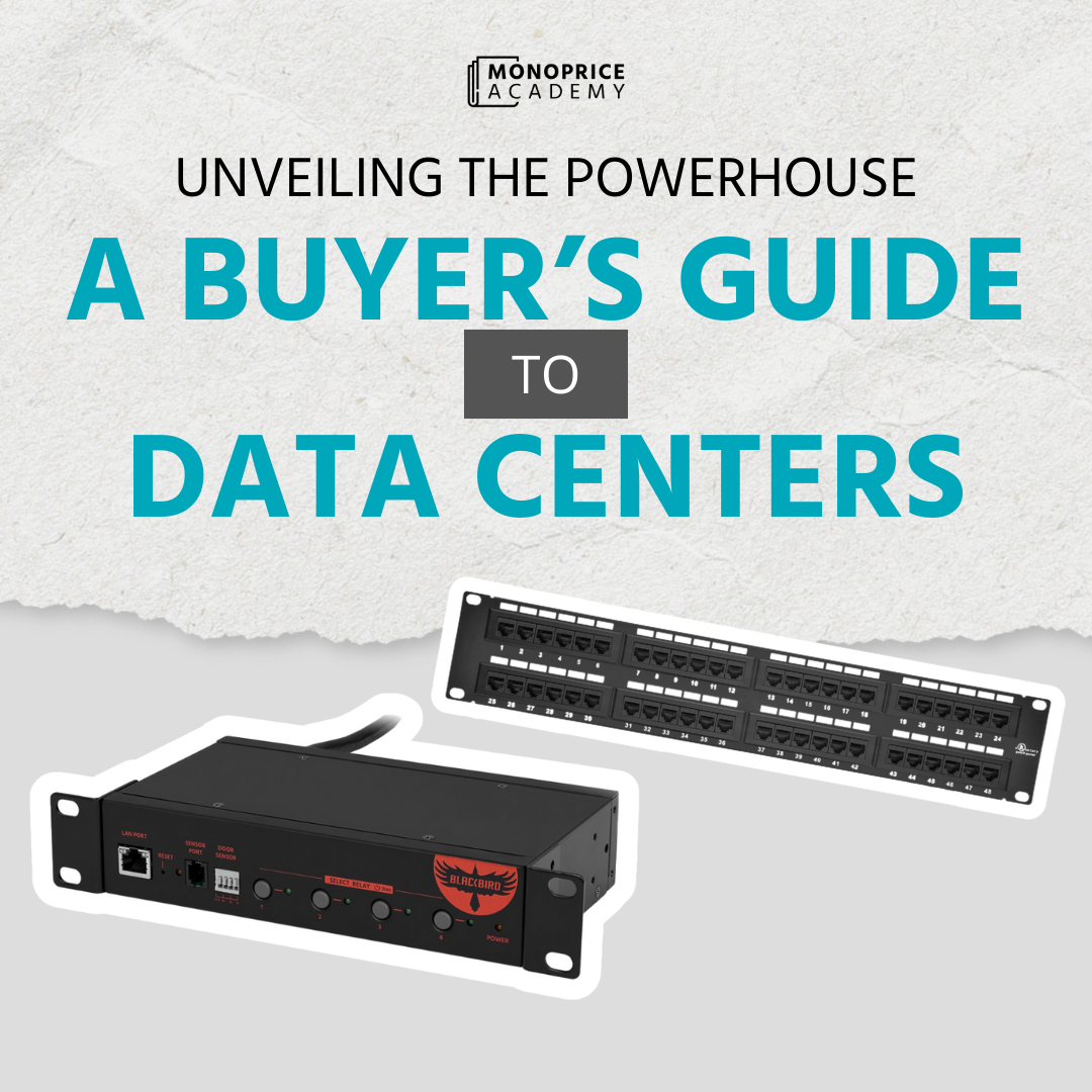 Unveiling The Powerhouse: A Buyer's Guide To Data Centers.