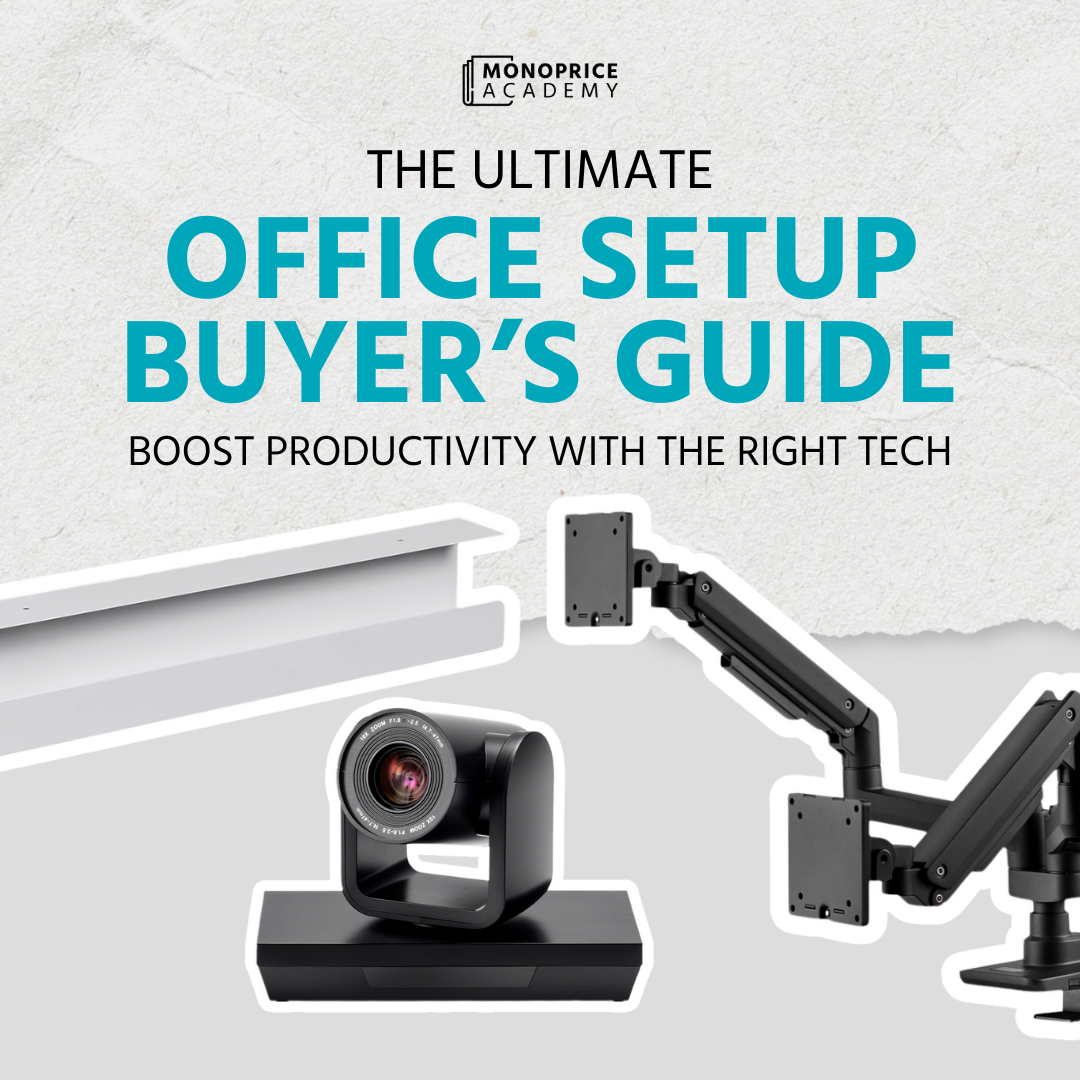 The Ultimate Office Setup Buyer's Guide: Boost Productivity With The Right Tech.