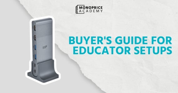 The Ultimate Buying Guide for Educator Setups: Essential Tech for Engaging Workflows