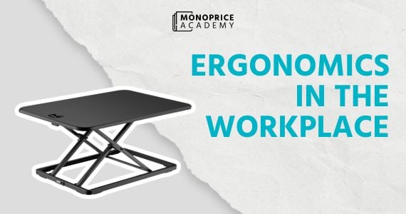 Work Smarter, Feel Better: The Power of Ergonomics in the Workplace