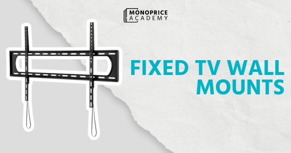 The Essential Buyers Guide for Fixed TV Wall Mount Setups in Commercial Spaces 