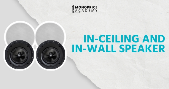 In-Ceiling and In-Wall Speaker Buyer’s Guide