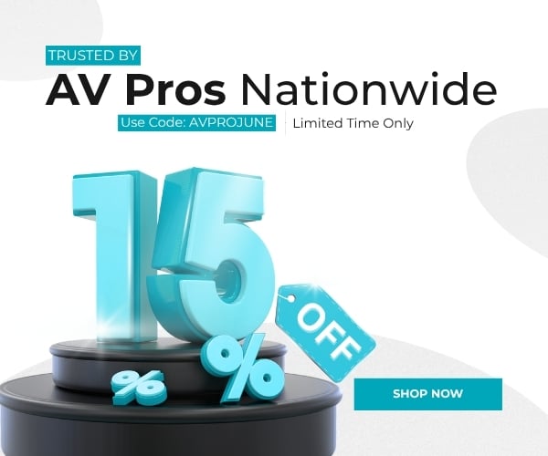Trusted By AV Pros Nationwide. 15% Off. Use Code: AVPROJUNE. Limited Time Only. Shop Now.