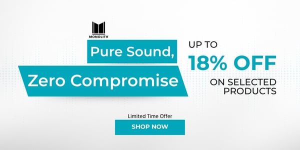Monolith: Pure Sound, Zero Compromise. Up To 18% Off On Selected Products. Limited Time Offer. Shop Now.