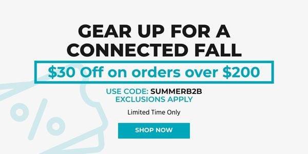 Gear Up For A Connected Fall. $30 Off On Orders Over $200. Use Code: SUMMERB2B. Exclusions Apply. Limited Time Only. Shop Now.