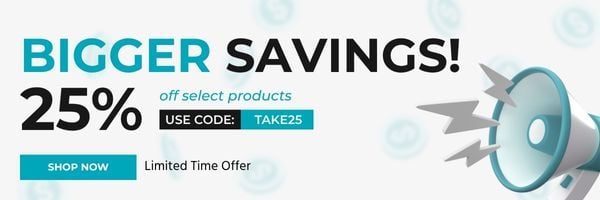 Bigger Savings! 25% Off Select Products. Use Code: TAKE25. Limited Time Offer. Shop Now.