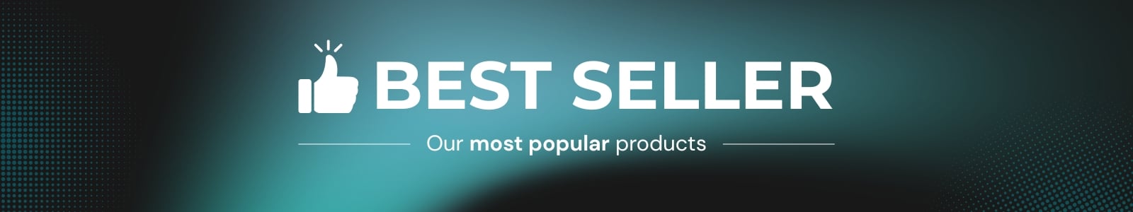 Best Sellers
SHOP NOW