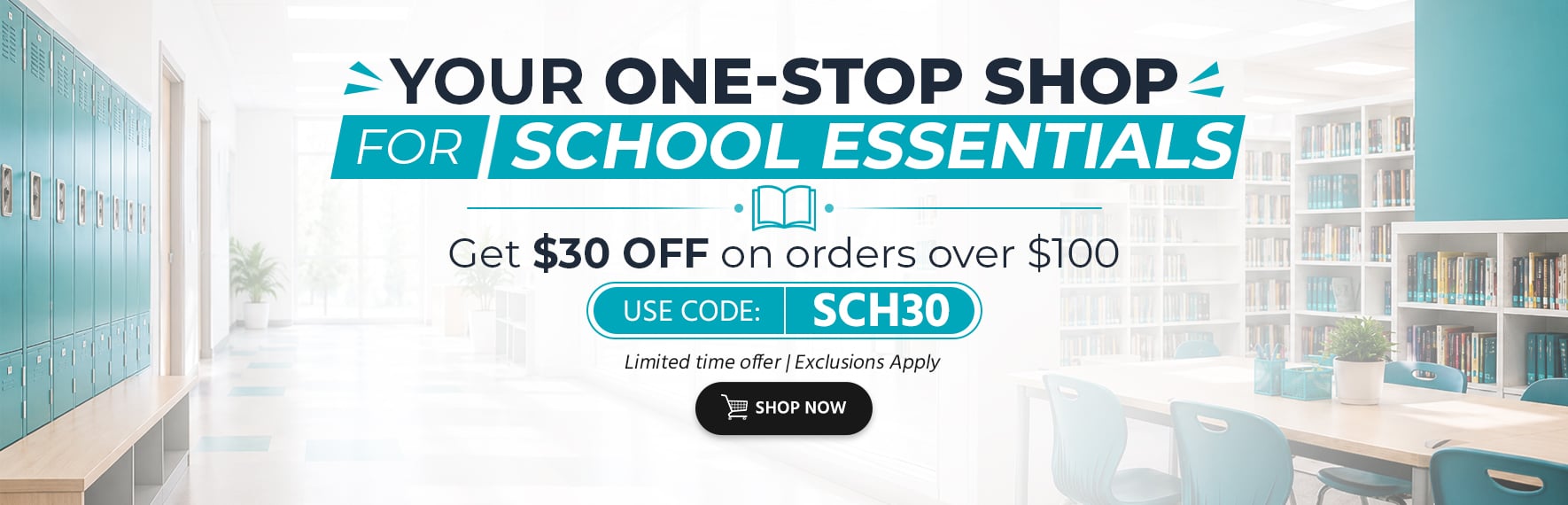 Your One-Stop Shop for School Essentials Get $30 off on orders over $100 Use code: SCH30 Limited time offer | Exclusion Apply Shop Now