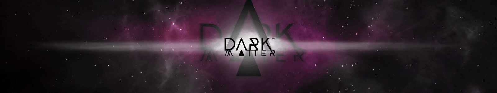 Dark Matter
Shop Now