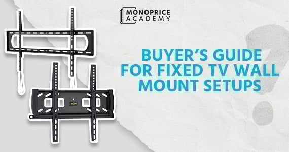 The Essential Buyers Guide for Fixed TV Wall Mount Setups in Commercial Spaces 