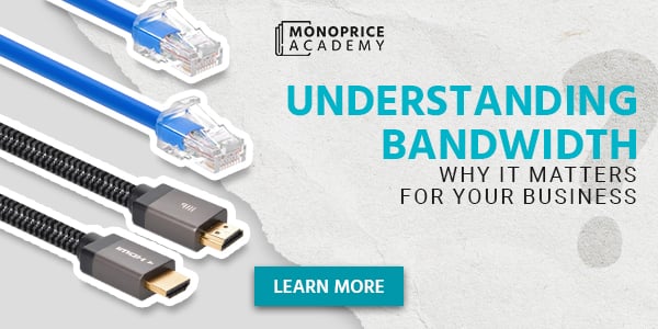 Understanding Bandwidth: Why It Matters For Your Business. Learn More.