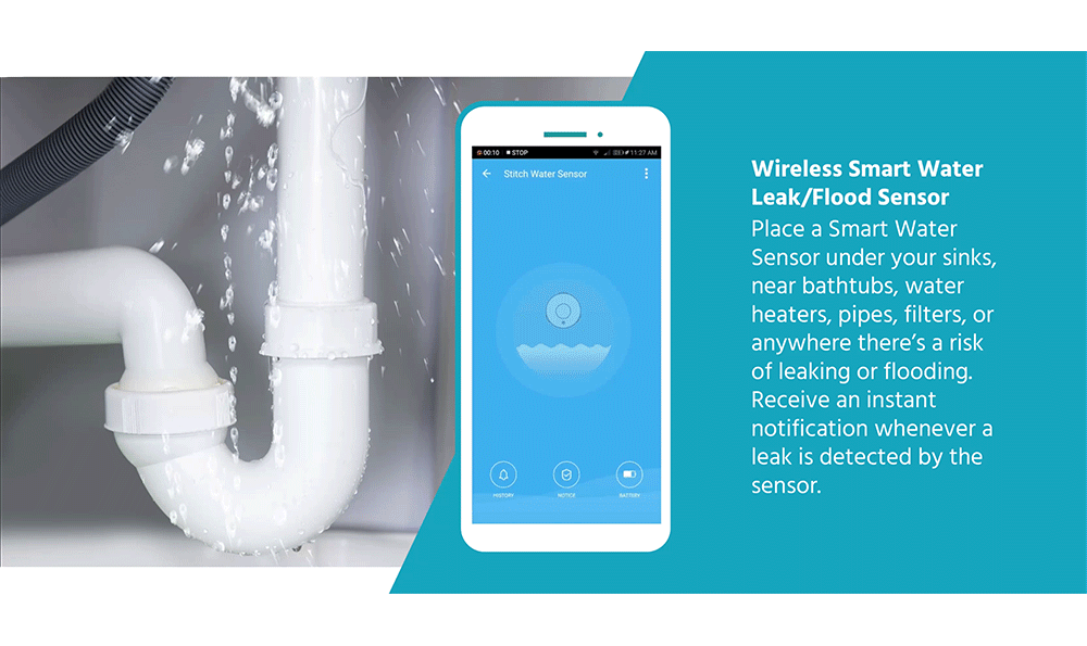 Wireless Smart Water Leak/Flood Sensor. Place smart water sensor under sinks, bear bathtubs, water heaters, pipes, filters, or anywhere there's a risk of leaking or flooding. Receive an instant notification whenever a leak is detected by the sensor.